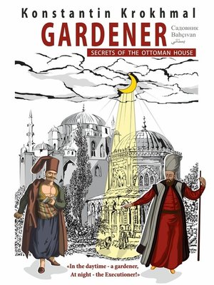 cover image of Gardener. Secrets of the Ottoman house